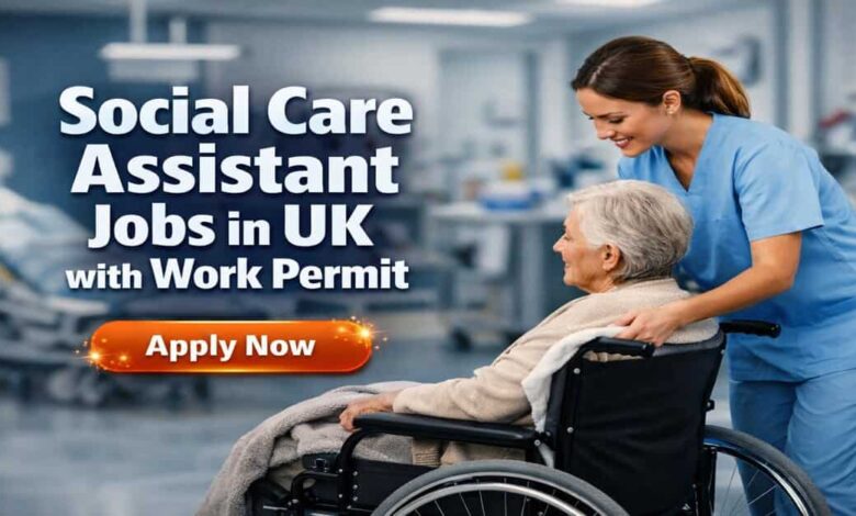 Social Care Assistant Jobs in UK with Work Permit