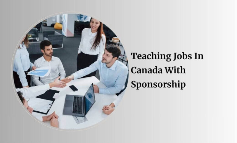 Teaching Jobs In Canada With Sponsorship
