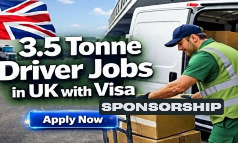 3.5 Tonne Driver Jobs in UK with Visa Sponsorship