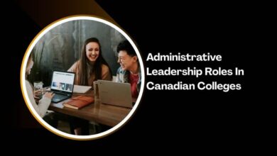 Administrative Leadership Roles In Canadian Colleges