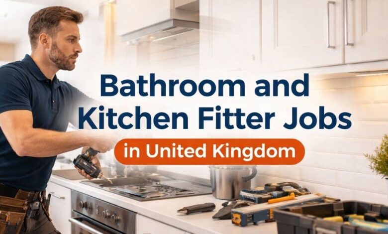 Bathroom and Kitchen Fitter Jobs in United Kingdom