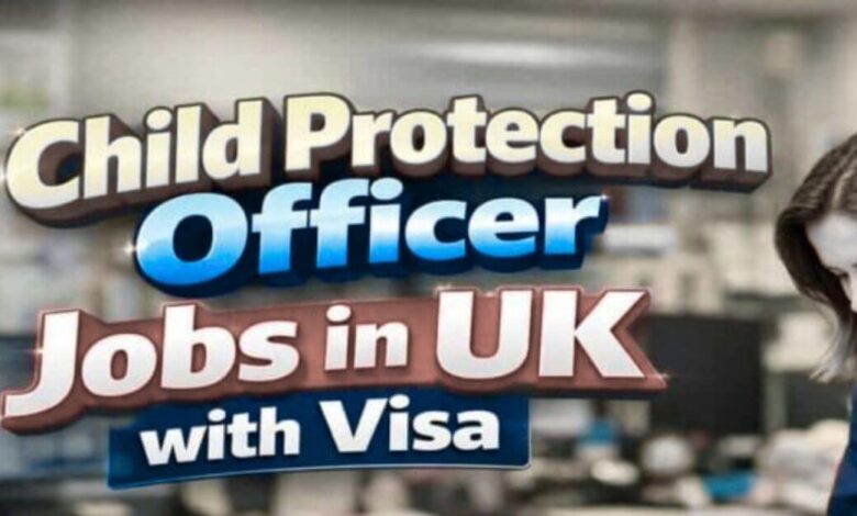 Child Protection Officer Jobs in UK with Visa