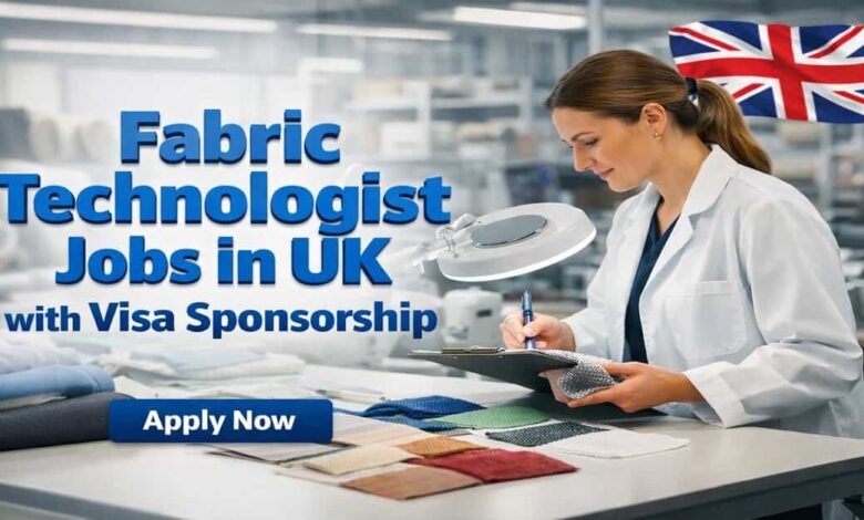 Fabric Technologist Jobs in UK with Visa Sponsorship