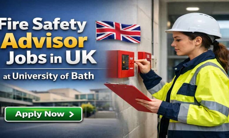 Fire Safety Advisor Jobs in UK at University of Bath