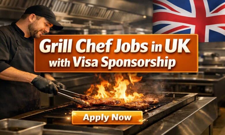 Grill Chef Jobs in UK with Visa Sponsorship