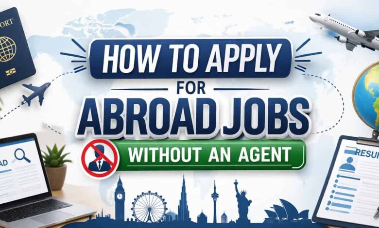 How to Apply for Abroad Jobs Without an Agent
