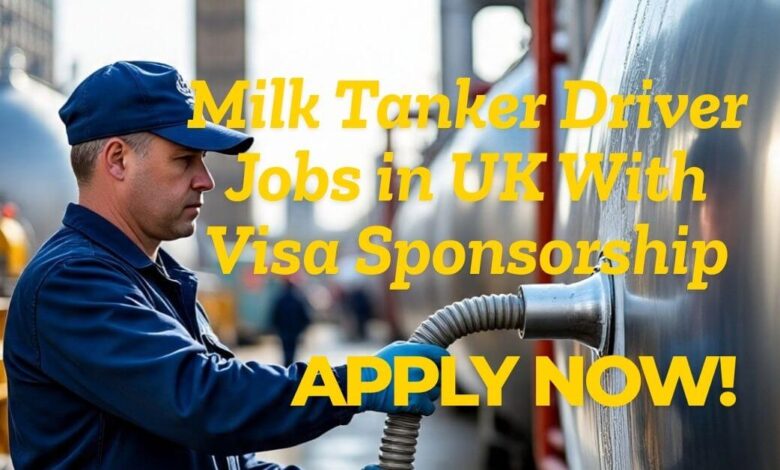 Milk Tanker Driver Jobs in UK With Visa Sponsorship