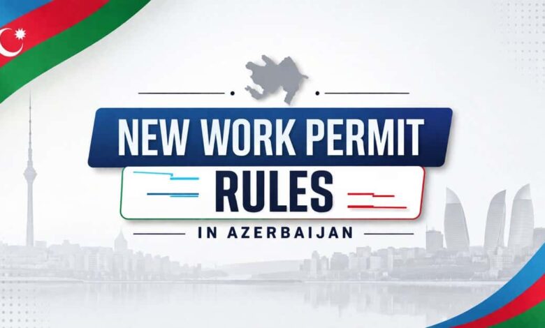 New Work Permit Rules in Azerbaijan