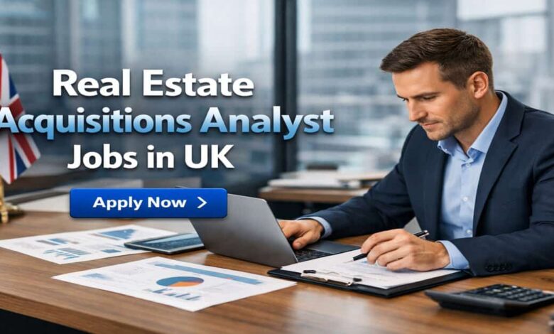 Real Estate Acquisitions Analyst Jobs in UK