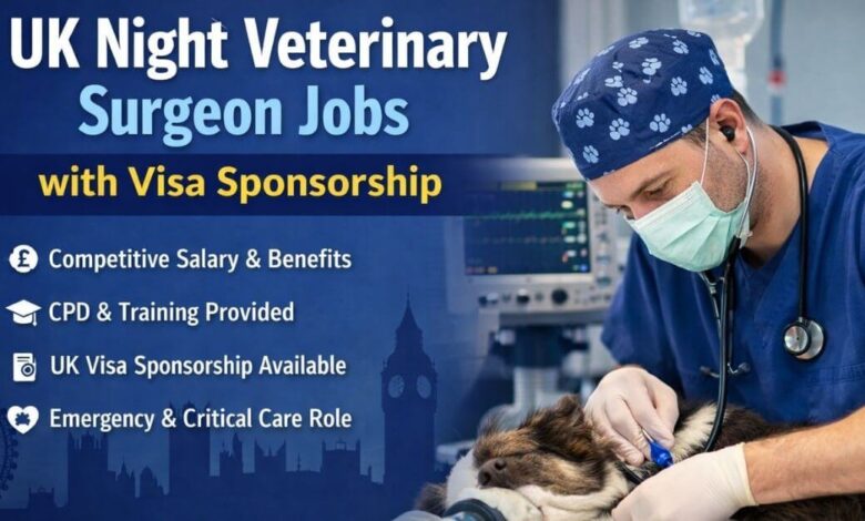UK Night Veterinary Surgeon Jobs with Visa Sponsorship