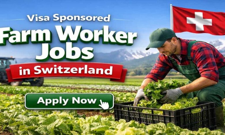 Visa Sponsored Farm Worker Jobs in Switzerland