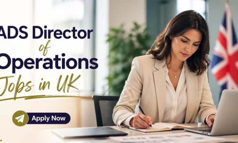 ADS Director of Operations Jobs in UK