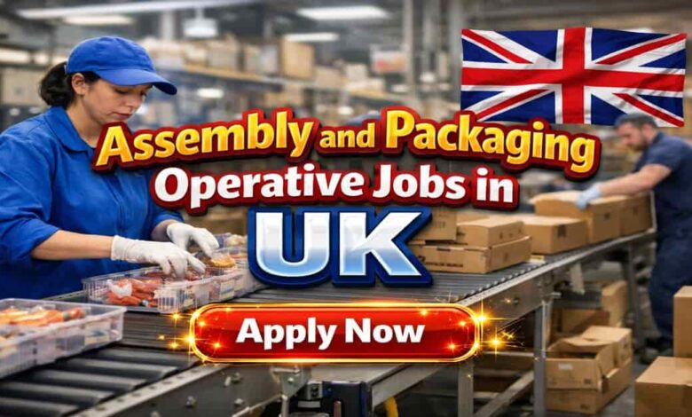Assembly and Packaging Operative Jobs in UK