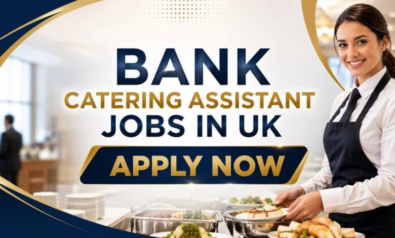 Bank Catering Assistant Jobs in UK