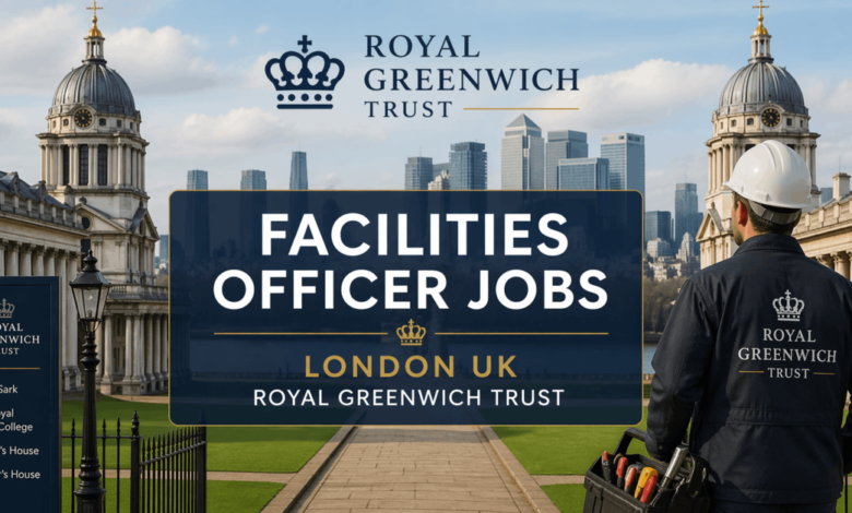 Facilities Officer Jobs London UK Royal Greenwich Trust