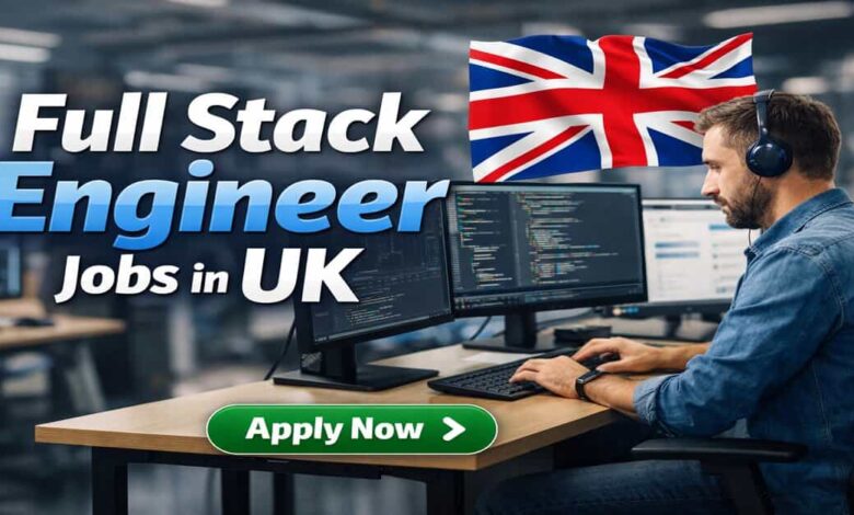 Full Stack Engineer Jobs in UK