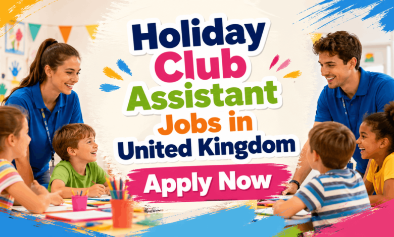 Holiday Club Assistant Jobs in United Kingdom