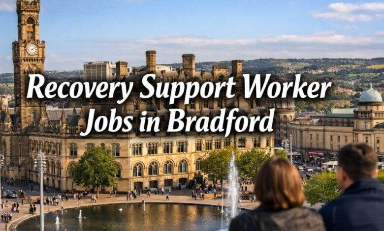 Recovery Support Worker Jobs in Bradford