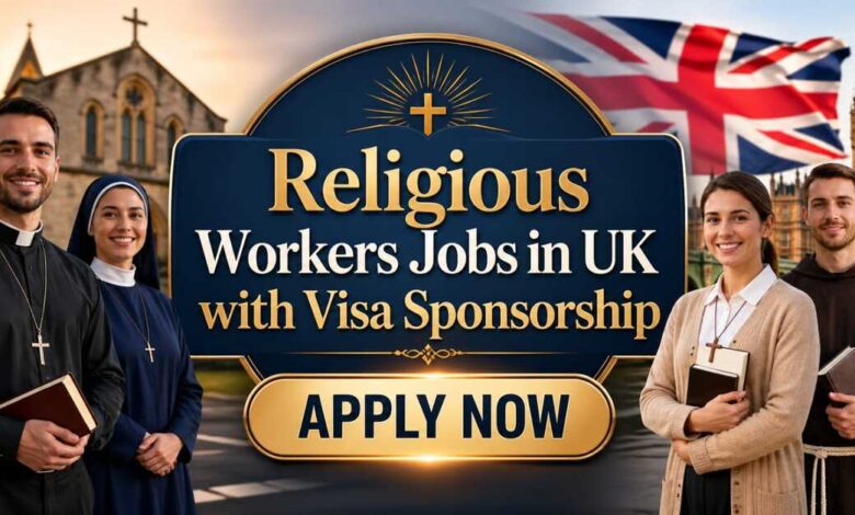 Religious workers Jobs in UK with Visa Sponsorship