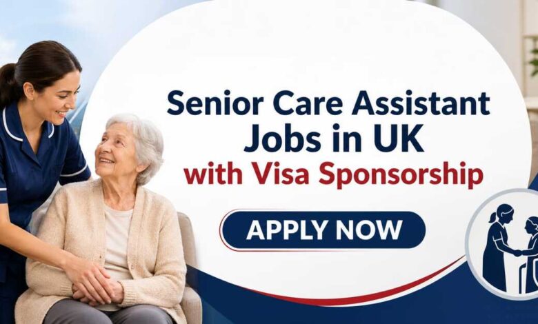 Senior Care Assistant Jobs in UK with Visa Sponsorship
