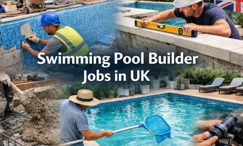 Swimming Pool Builder Jobs in UK