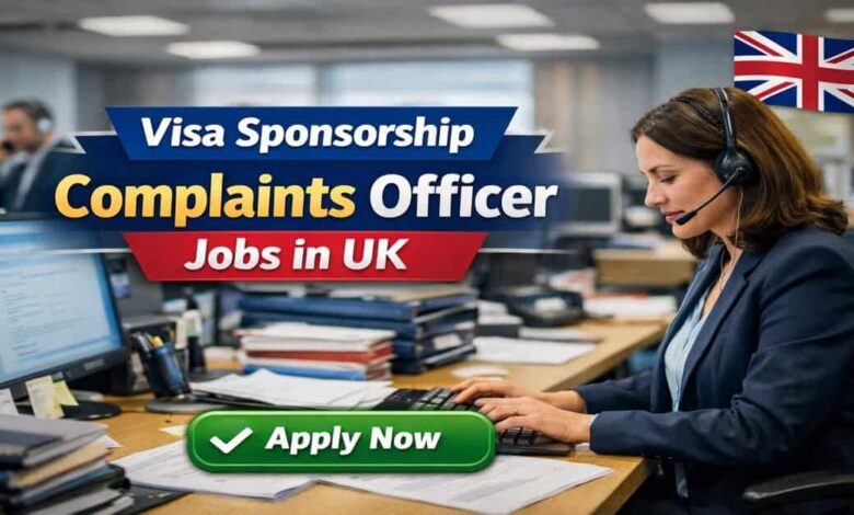Visa Sponsorship Complaints Officer Jobs in UK