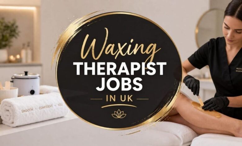 Waxing Therapist Jobs in UK