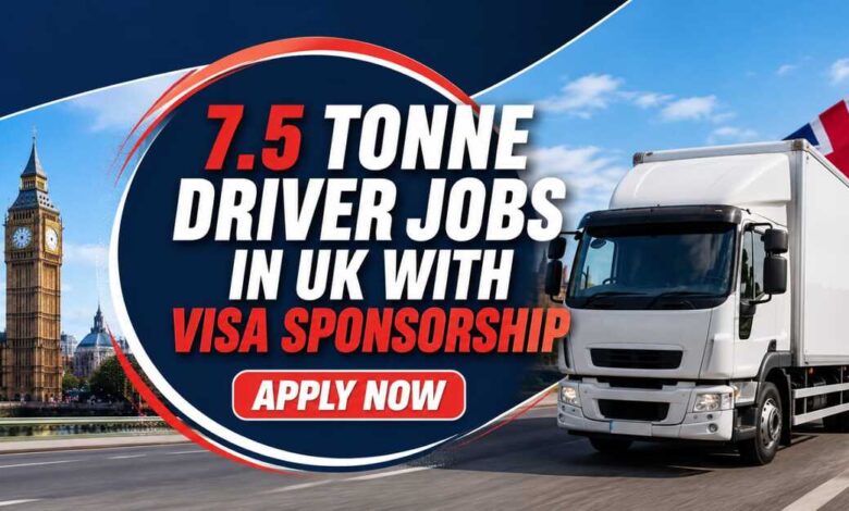 7.5 Tonne Driver Jobs in UK with Visa Sponsorship