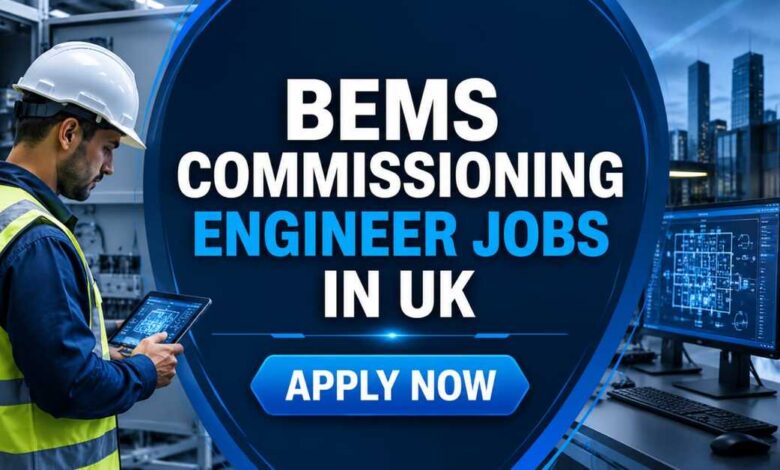 BEMS Commissioning Engineer Jobs in UK