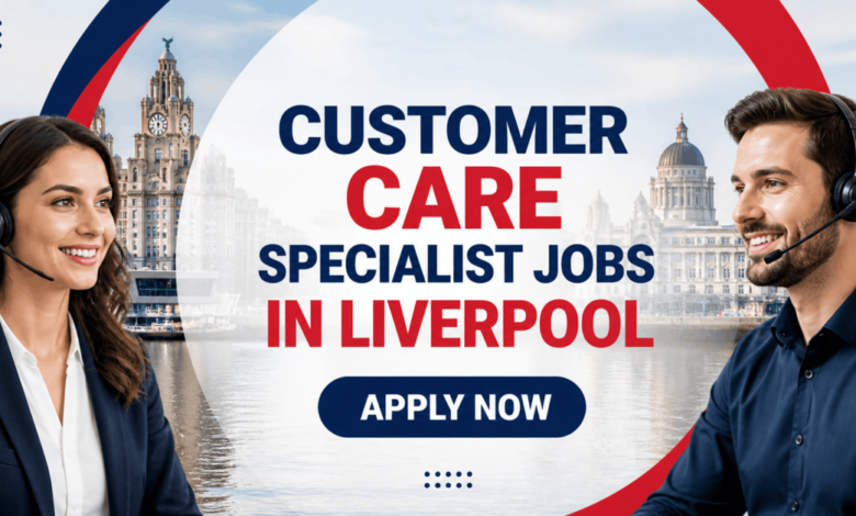 Customer Care Specialist Jobs in Liverpool