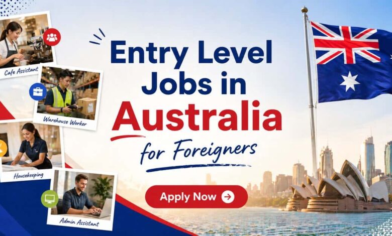 Entry Level Jobs in Australia for Foreigners
