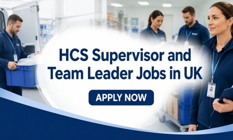 HCS Supervisor and Team Leader Jobs in UK