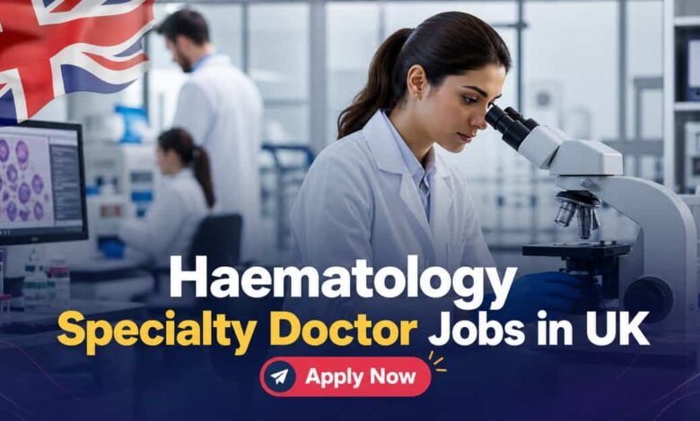 Haematology Specialty Doctor Jobs in UK