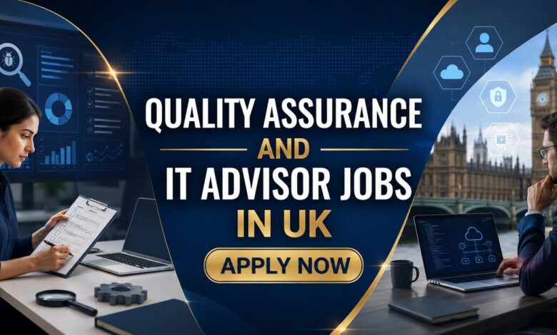 Quality Assurance and IT Advisor Jobs in UK