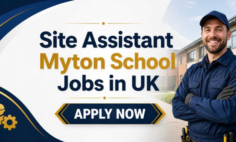 Site Assistant Myton School Jobs in UK