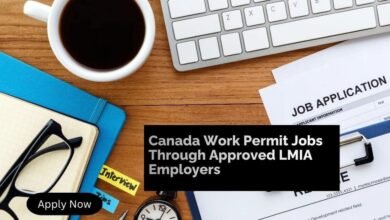 Canada Work Permit Jobs Through Approved LMIA Employers