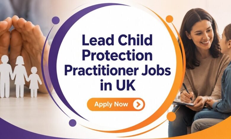 Lead Child Protection Practitioner Jobs in UK