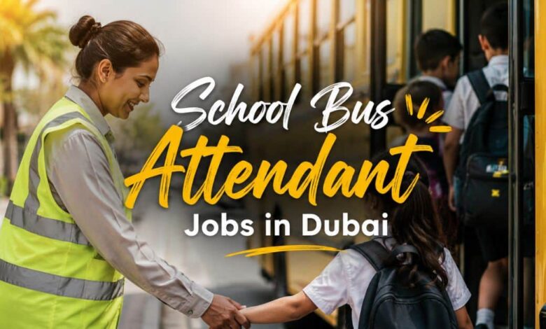 School Bus Attendant Jobs in Dubai