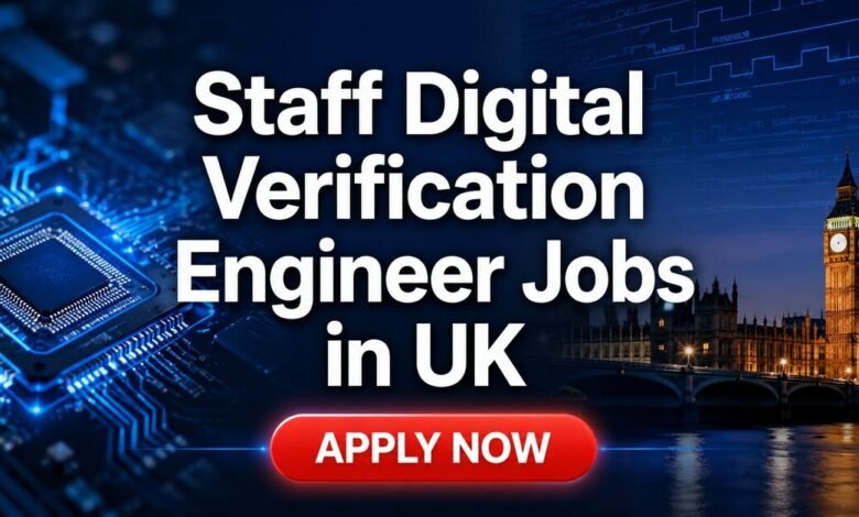 Staff Digital Verification Engineer Jobs in UK