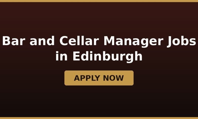 Assistant Bar and Cellar Manager Jobs in Edinburgh