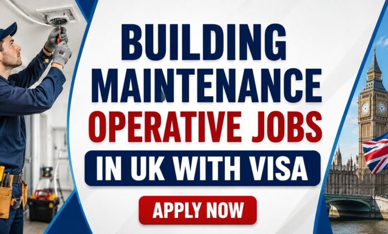 Building Maintenance Operative Jobs in UK with Visa