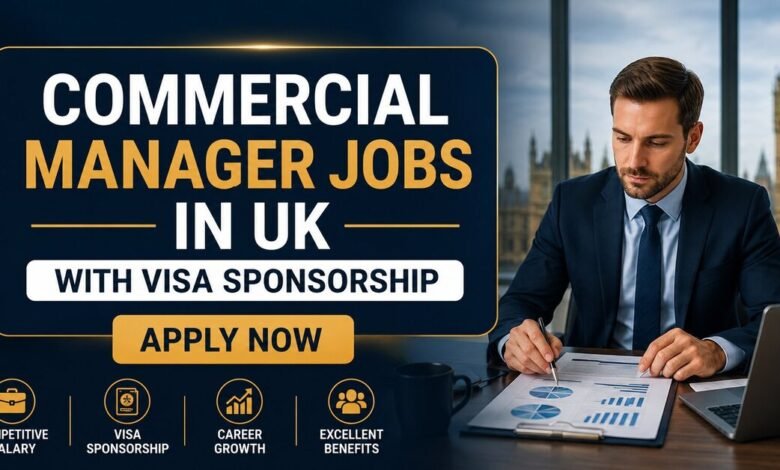 Commercial Manager Jobs in UK with Visa Sponsorship