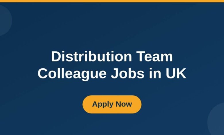 Distribution Team Colleague Jobs in UK