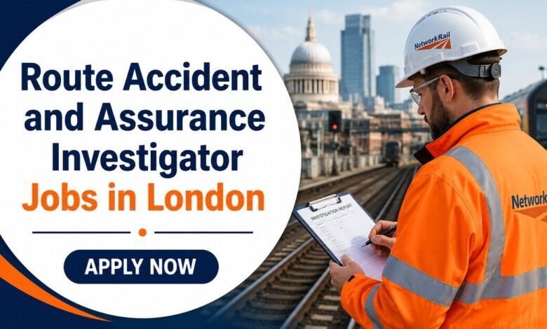 Route Accident and Assurance Investigator Jobs in London
