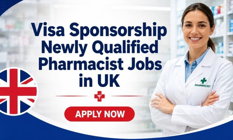 Visa Sponsorship Newly Qualified Pharmacist Jobs in UK